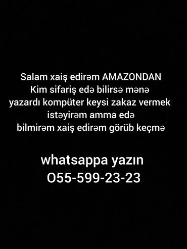 Masaüstü kompüterlər və iş stansiyaları: Xaiş edirəm görüb keçmə komek et
