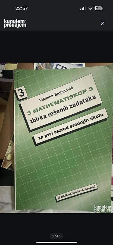 Naslov: MATHEMATISKOP 3 – Zbirka rešenih zadataka za I razred srednjih