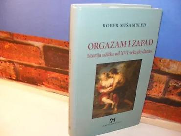 Knjige, audio i video formati: Orgazam i zapad Istorija užitka od XVI veka do danasAutor: Rober — 1