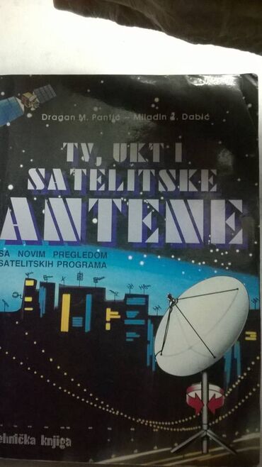 Knjige i stripovi: Tehnička knjiga: TV UKT i satelitske antene 1991. 261 str. Tehnička — 5