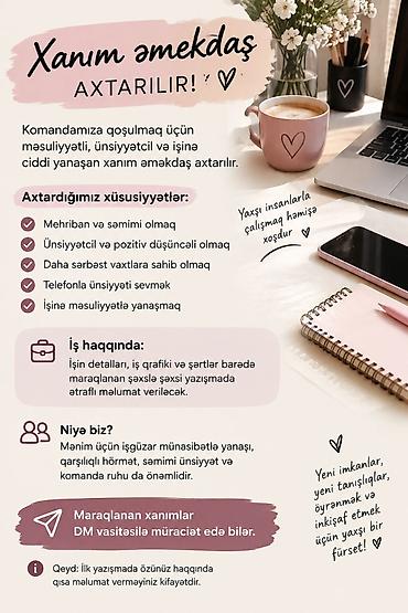 Вакансии: Vakansiya: Xanım əməkdaş Komandamıza məsuliyyətli, ünsiyyətcil və — 1