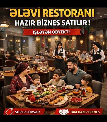icareye cay evi: Satılır: Hazır işlək Fast-Food Biznesi – “Əlavi Restoranı” - Konsept — 1