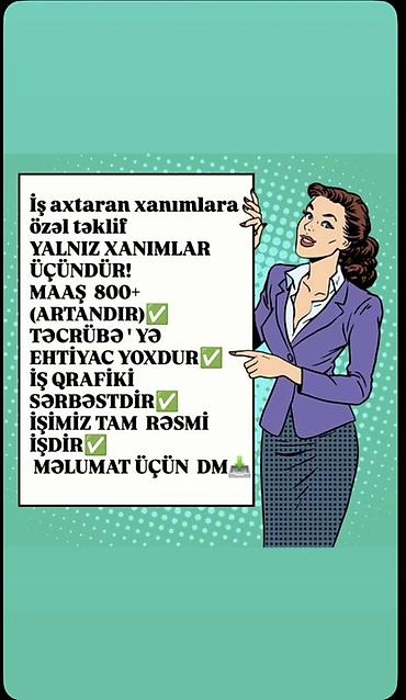 Работа: Yalnız xanımlar üçün iş təklifi - Maaş: 800+ (artandır) - Təcrübə — 1