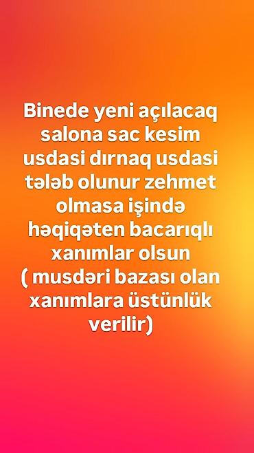 Работа: Binedə yeni açılacaq gözəllik salonuna kadr axtarışı: - Saç kəsim — 1