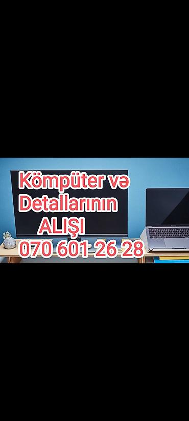 dizustu komputer: Masaüstü kompüter, Noutbuk və detallarının alışı. Скупка Компьютеров — 1