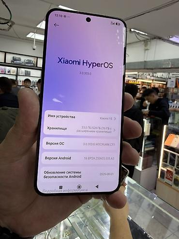 xiaomi 15 lalafo: Смартфон Xiaomi 15 на HyperOS 3.0.303.0 Характеристики по экрану: - — 2
