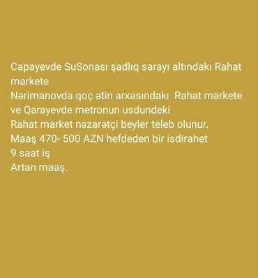 iw qabyuyan razin: Rahat Market üçün nəzarətçi (bəy) vakansiyası Ünvanlar: - Çapayevdə
