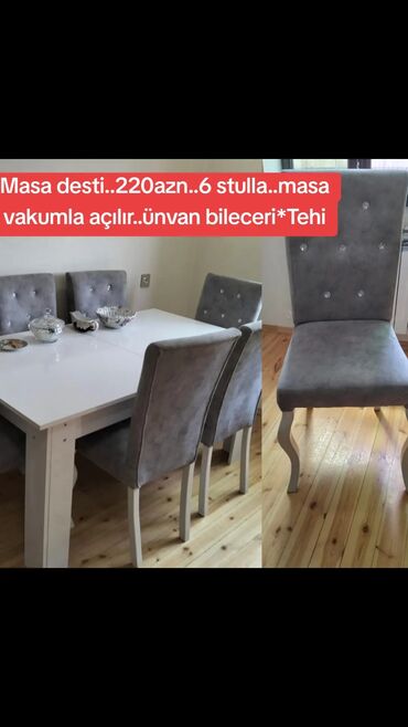 Столы: Masa desti. 220azn. 6 stulla. masa vakumla açılır. ünvan bileceri*Tehi