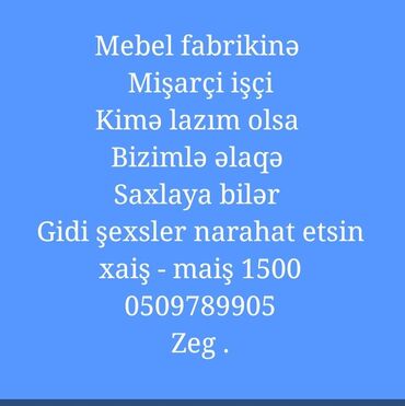 я ищу работу: Mebel fabrikində mişarçı işçi vakansiyası. - İş: mişarçı (ağac/karkas