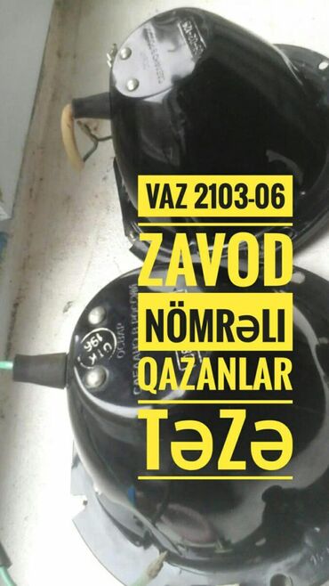 komplektler: Vaz 2103-6 ZAVOD
Fara Qazanları Nömrəli indi bunlardan yoxdu