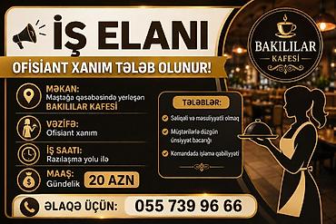 bakıda işlər: Ofisiant tələb olunur, Kafe, Gündəlik ödəniş, İstənilən yaş, Təcrübəsiz — 1