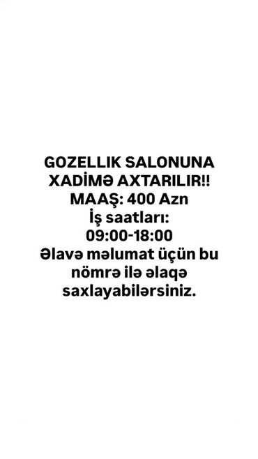 Otel, kafe, restoranlar: Gözəllik salonu üçün xadimə axtarılır. Aylıq maaş 400 Azn təşkil edir