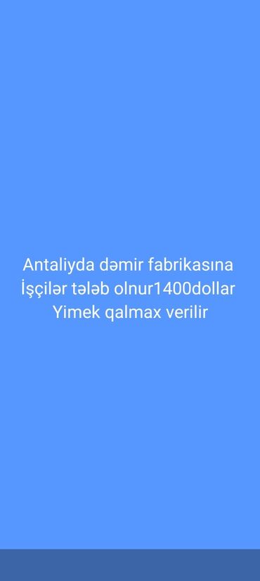 iş elanları tikinti: Antalyada yerləşən dəmir fabrikinə işçi tələb olunur. Maaş: 1400