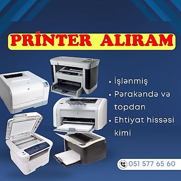 Printer alışı Təsvir: - Hər növ işlənmiş printerlərin qəbulu -