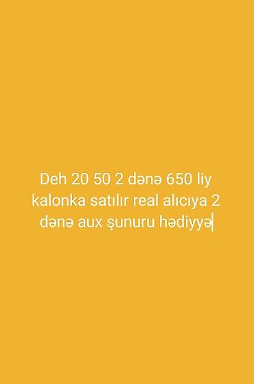 ikinci el 11 pro: DEH 20/50 model 2 ədəd 650‑lik kalonka satılır. Real alıcıya 2 ədəd — 1