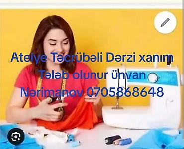 santexnik ütüsü: Dərzi xanım Tələb olunur Atlyaya ünvan Nərimanov — 1