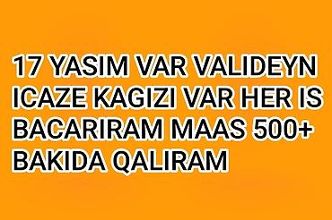 Работа: Xidmət: Bakı şəhərində müxtəlif işlər üçün əmək təklifi - Yaş: 17 - — 1
