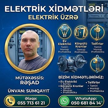 malyar işleri: Elektrik üzrə xidmətlər təqdim olunur. Xidmət sahələri: - Ev — 1