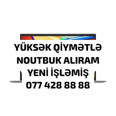 Audio: YÜKSƏK QİYMƏTLƏ NOUTBUK ALIRAM