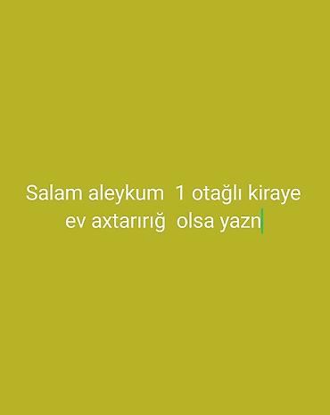 4 otaqlı kiraye evler: 1 otaqlı kirayə ev axtarılır. Mənzil 1 otaqlı olmalıdır. Elan kirayə — 1