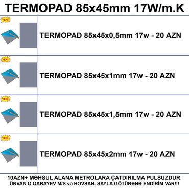 Masaüstü kompüterlər və iş stansiyaları: ⭐Termopad 85x45x0,5mm 17w – 20 AZN ⭐Termopad 85x45x1mm 17w – 20 AZN