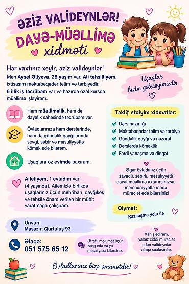 ev elan yerlesdirmek: Daya-müəllimə xidməti Mətn üzrə məlumat: - Xidmət göstərən: Aysel — 1