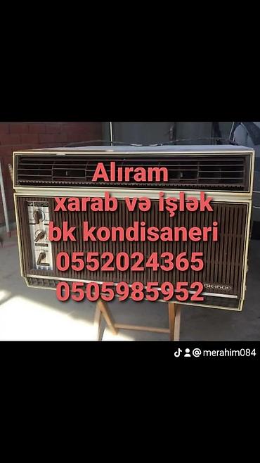 ikinci el kondisoner: Işlək xarab hər növ alıram ğəlib ünvandan ğötürürəm vaççap zənğ hər — 1