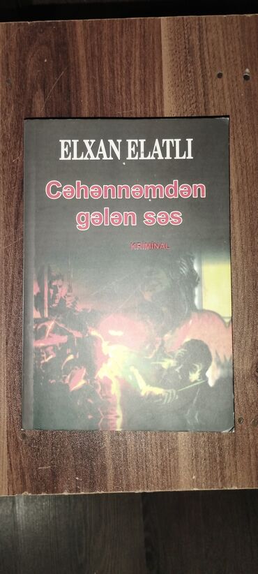 Bədii ədəbiyyat: Elxan Elatlı tərəfindən yazılmış, üzərində "Cəhənnəmdən gələn səs"