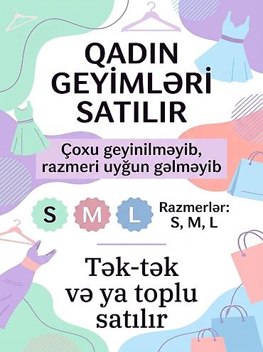 Qadın geyimləri satılır - Ölçülər: S, M, L - Çoxu geyinilməyib