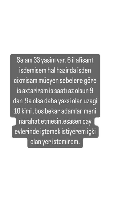 afsiant isi axtariram: Ofisiant. 6 ildən artıq təcrübə