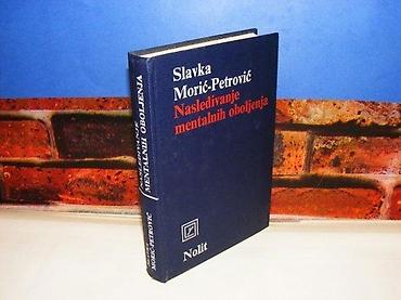 naslednici so prevod: Nasleđivanje mentalnih oboljenja Slavka Morić Petrović nolit 1982 tvrd — 1