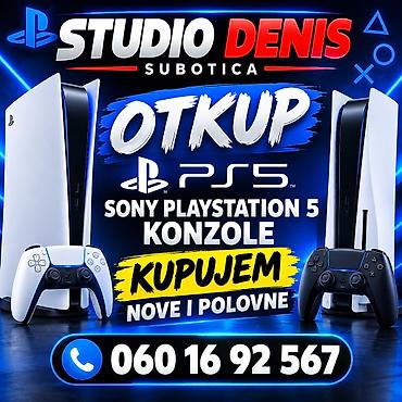 OTKUP PlayStation 5 konzola – Subotica - Kupujem Sony PlayStation 5