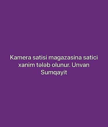 satici xanim: Satış məsləhətçisi tələb olunur, Yalnız qadınlar üçün — 1