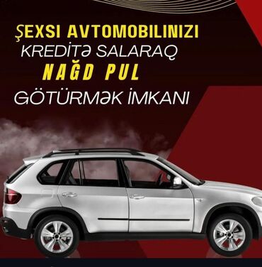 Avtoservis, nəqliyyatın təmiri: Şəxsi avtomobilinizi girov qoyaraq nağd pul əldə etmək imkanı təklif