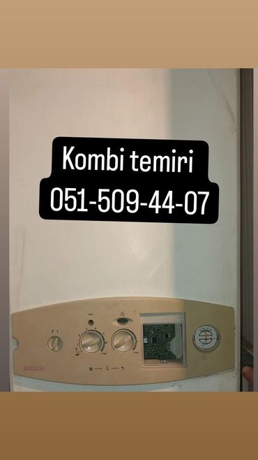 Kombi: Kombi-Təmiri-Texniki baxış-ve yuyulmasi-yaranmiş prablemlerin helli