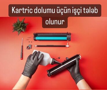 мастер стиральных машин: Kartric dolumu üzrə işçi axtarılır - Vəzifə: Printer katriclərinin