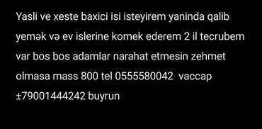 kuryer işi axtaranlar: Salam yasli ve xeste baxici isi isteyirem yaninda qalib yemək və evin