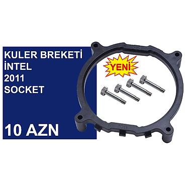 Soyutma sistemləri: Kuler Breketi “2011/2011V3” ⭐Kuler Breketi “İntel 2011/2011V3 – 10 AZN — 1