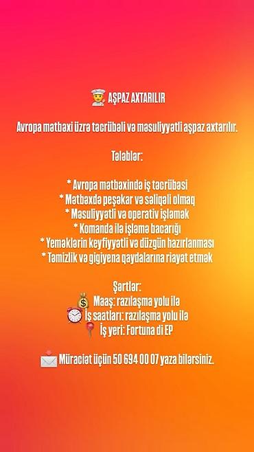 Əməkdaş axtarışı (vakansiyalar): 👨‍🍳 AŞPAZ AXTARILIR Avropa mətbəxi üzrə təcrübəli və məsuliyyətli — 1
