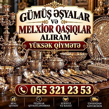 antik samdan: 💰 GÜMÜŞ ƏŞYALAR VƏ MELXİOR QAŞIQLAR ALIRAM – YÜKSƏK QİYMƏTƏ! Evinizdə — 1