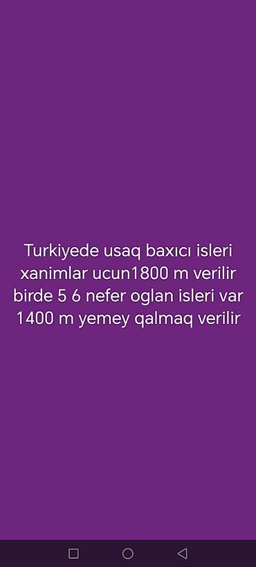 Домашний персонал и уборка: Türkiyədə iş elanları - Uşaq baxıcısı (xanımlar üçün): aylıq 1800 m — 1