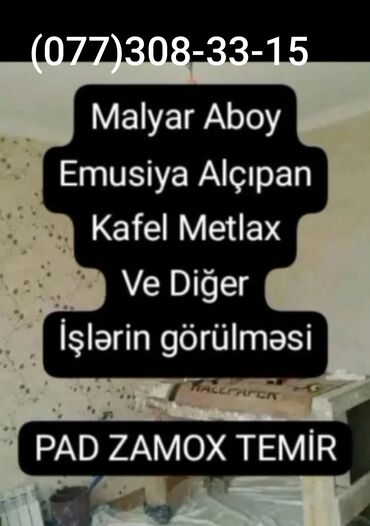 Təmir işləri: Xidmət: Ev və obyektlərin təmiri İşlər: - Malyar işləri: emulsiya — 1
