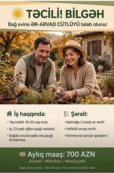 part time isci: Təcili! Bilgəh – bağ evinə ər‑arvad cütlüyü tələb olunur İşin — 1