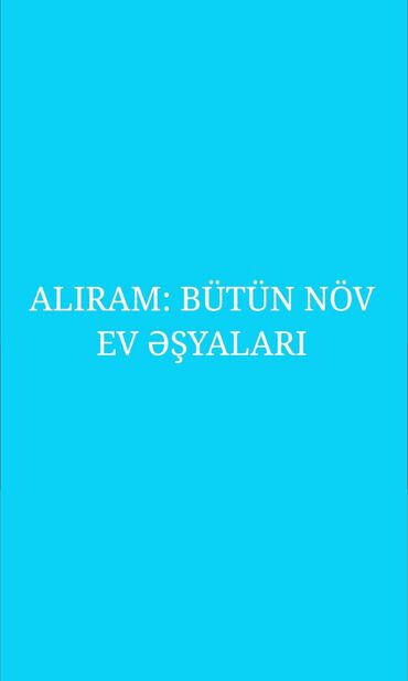 qab qaca: ALIRAM: BÜTÜN NÖV EV ƏŞYALARI,SERVİS,XRUSTAL,BOGEMA,QAZAN