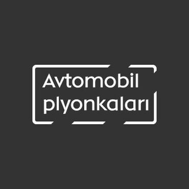 Kasalar: Avtomobil plyonkaları vuran işçi axtarıram.iş saatı 10-dan 6ya.maaş