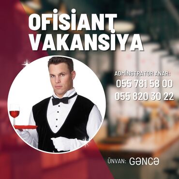 Təhsil, elm: Ofisiant tələb olunur, Restoran, Gündəlik ödəniş, İstənilən yaş, 1 ildən az təcrübə