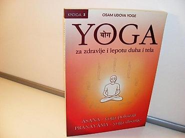 Sport & Hobby: YOGA za zdravlje i lepotu duha i tela Asana, PranayamaOsam udova yoge — 1