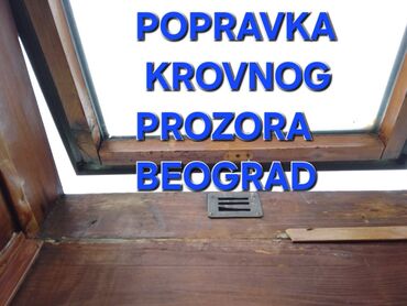 Prozori: Dihtovanje i popravka Krovnih prozora Curenje Sanacija drvenih — 7