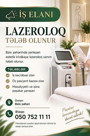 is elanlari samaxi: Vakansiya: Lazeroloq (xanım) Bakı şəhərində yerləşən estetik — 1