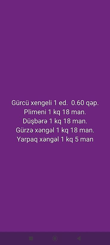 su suzen: Donmuş xəmir yeməkləri – əl işi Menyuda: - Gürcü xinqəli – 1 ədəd — 1